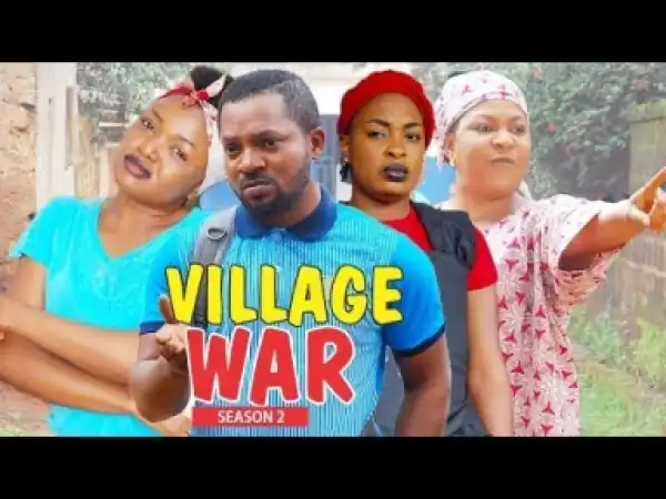 Video: VILLAGE WAR 2  –  Nigerian Nollywood Movies 2018